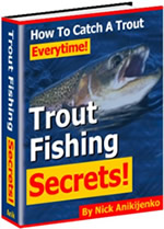 Trout Fishing Secrets