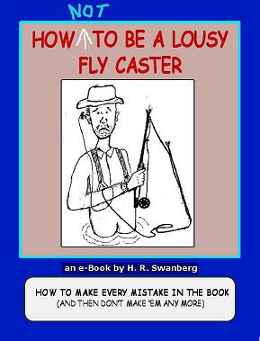 Fly Casting - How To Be A Lousy Fly Caster